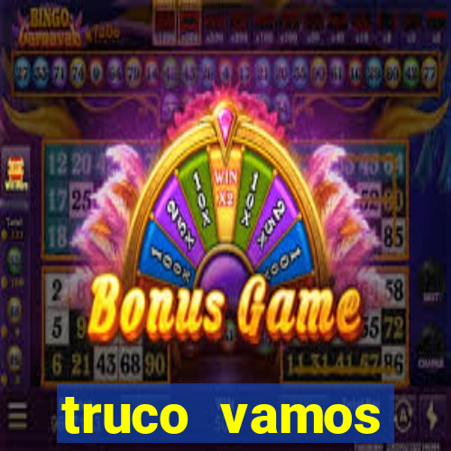 truco vamos torneios online